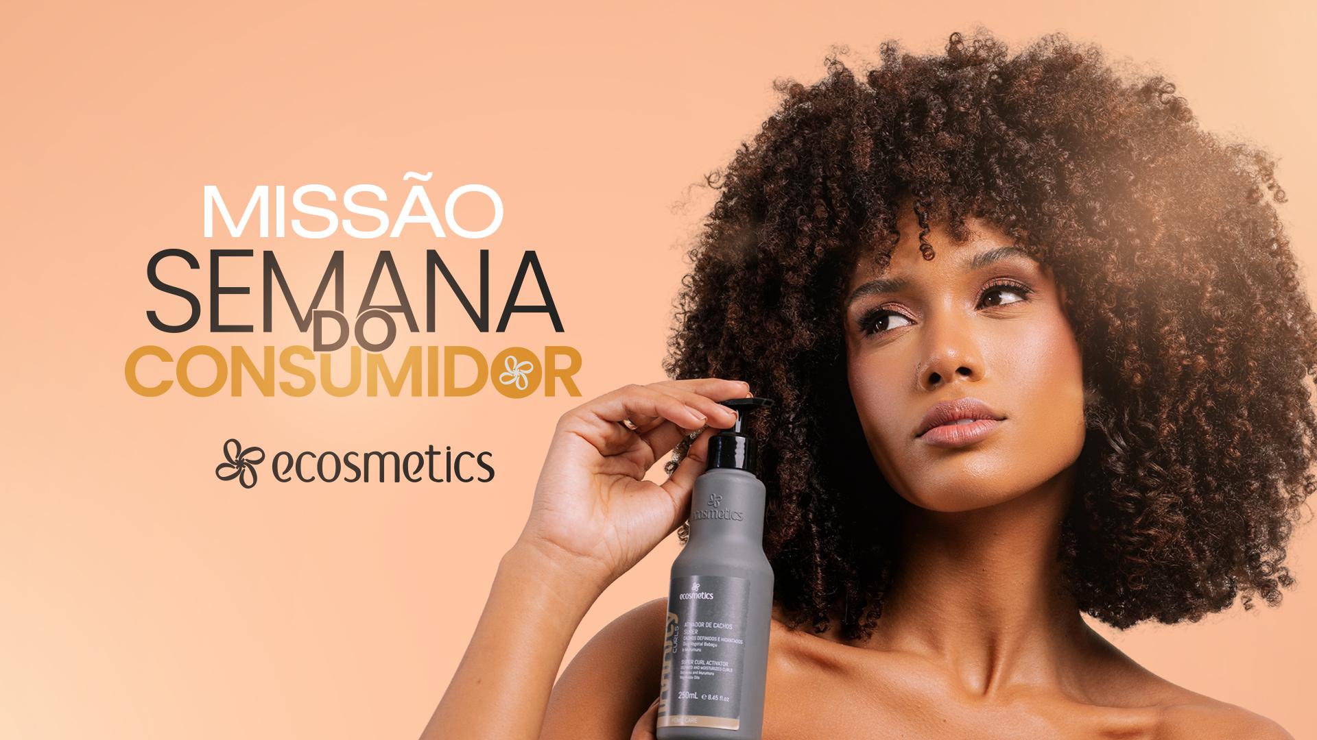 Semana do Consumidor Ecosmetics